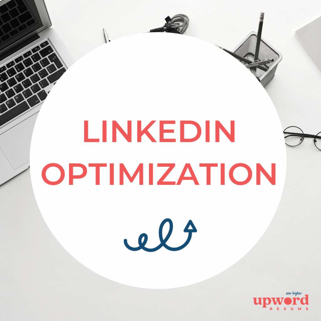 LinkedIn Profile Optimization - Upword Resume