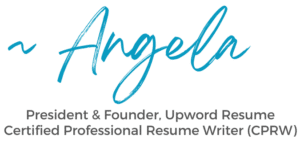 Angela, President & Founder, Upword Resume, Certified Professional Resume Writer (CPRW)