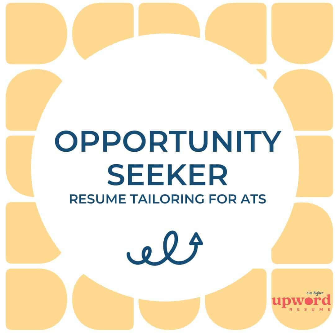 opportunity seeker resume tailoring for ATS